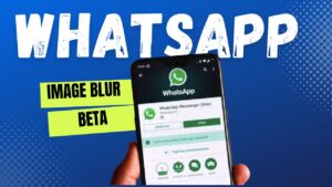 Whastapp image blur beta