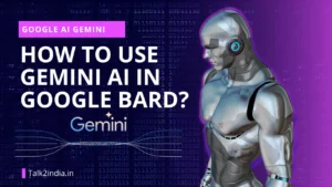 How To Use Gemini AI in Google Bard